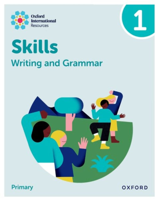 Oxford International Resources Writing and Grammar Skills Practice Book 1