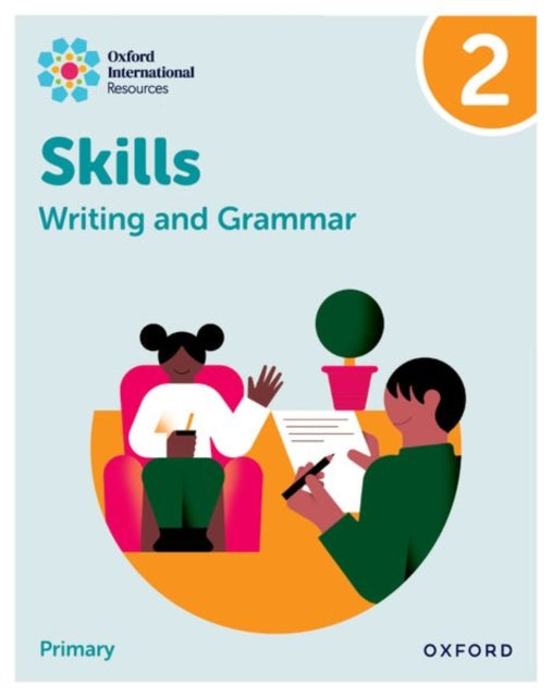 Oxford International Resources Writing and Grammar Skills Practice Book 2