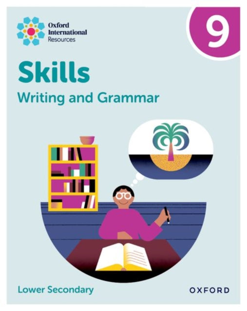 Oxford International Resources Writing and Grammar Skills Practice Book 9