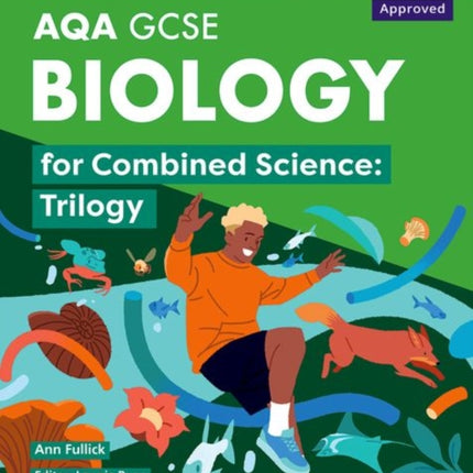 Oxford Smart AQA GCSE Sciences Biology for Combined Science Trilogy Student Book