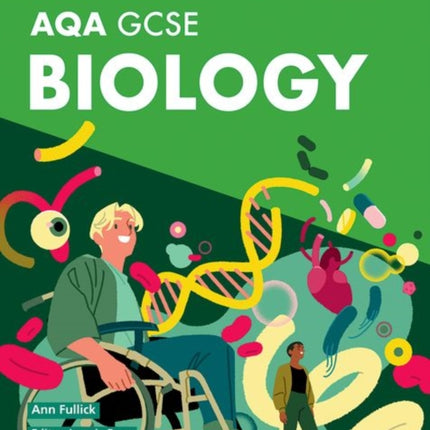 AQA SMART GCSE BIOLOGY FOR COMBINED SCIENCE TEACHER HANDBOOK: Biology Student Book