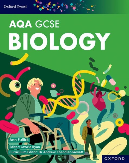 AQA SMART GCSE BIOLOGY FOR COMBINED SCIENCE TEACHER HANDBOOK: Biology Student Book