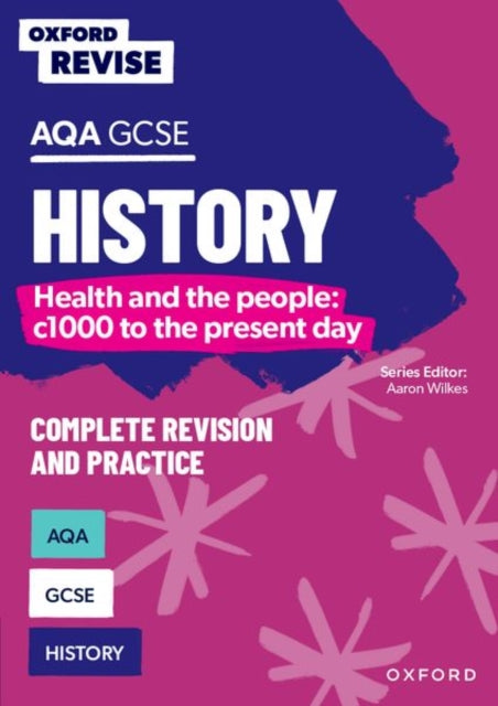 Oxford Revise AQA GCSE History Britain Health and the people c1000 to the present day