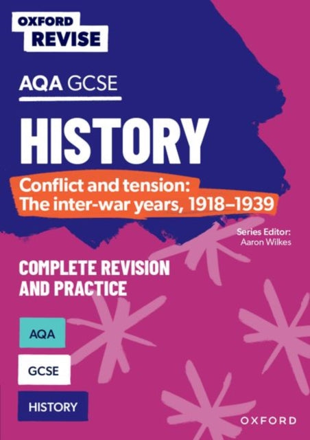 Oxford Revise AQA GCSE History Conflict and tension The interwar years 19181939 Complete Revision and Practice