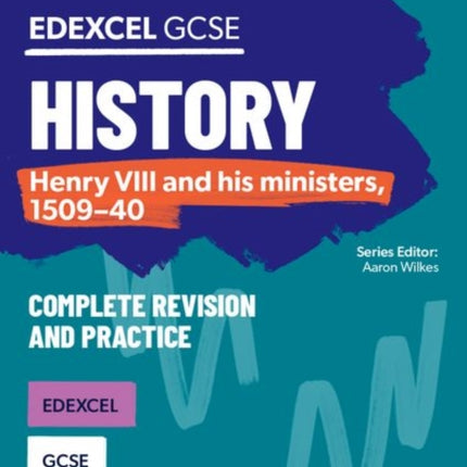 Oxford Revise Edexcel GCSE History Henry VIII and his ministers 150940 Complete Revision and Practice