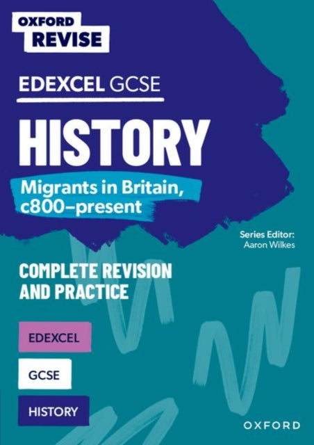 Oxford Revise Edexcel GCSE History Migrants in Britain c800present