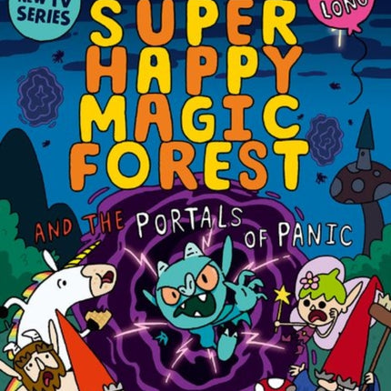 Super Happy Magic Forest and the Portals of Panic