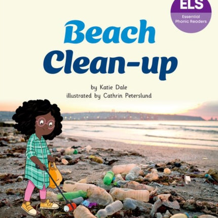 Essential Letters and Sounds Essential Phonic Readers Oxford Reading Level 5 Beach Cleanup