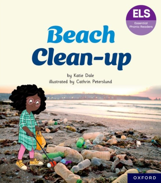 Essential Letters and Sounds Essential Phonic Readers Oxford Reading Level 5 Beach Cleanup