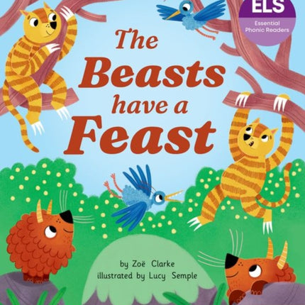 Essential Letters and Sounds Essential Phonic Readers Oxford Reading Level 5 The Beasts Have a Feast