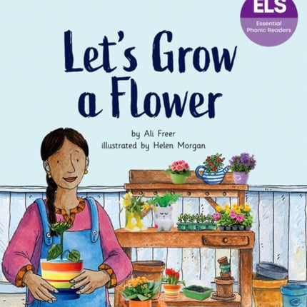 Essential Letters and Sounds Essential Phonic Readers Oxford Reading Level 5 Lets Grow a Flower