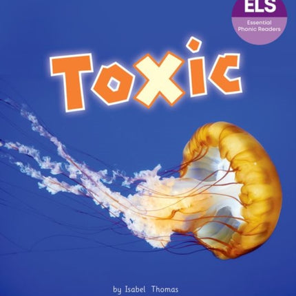 Essential Letters and Sounds Essential Phonic Readers Oxford Reading Level 7 Toxic