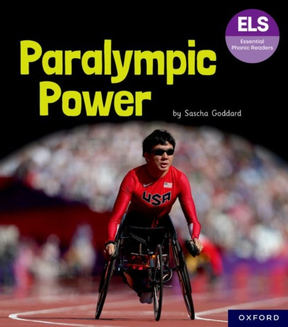 Essential Letters and Sounds Essential Phonic Readers Oxford Reading Level 7 Paralympic Power