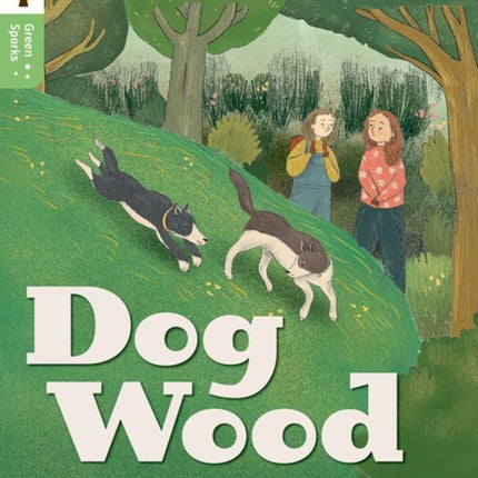 Oxford Reading Tree Green Sparks Level 3 Dog Wood