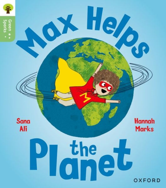 Oxford Reading Tree Green Sparks Level 4 Max Helps the Planet
