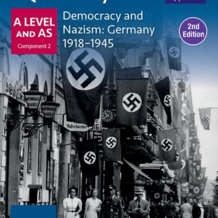 Oxford AQA History for A Level Democracy and Nazism Germany 19181945 Student Book Second Edition