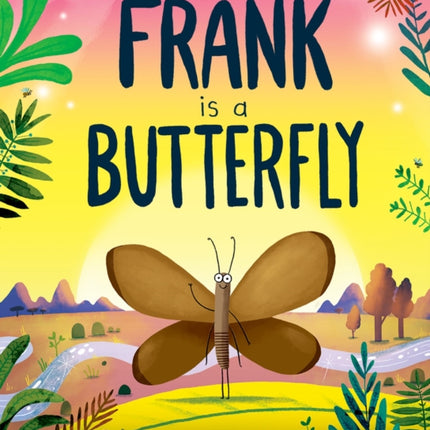 Frank is a Butterfly
