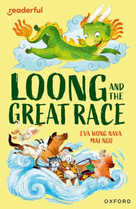 Readerful Independent Library Level 15 Loong and the Great Race