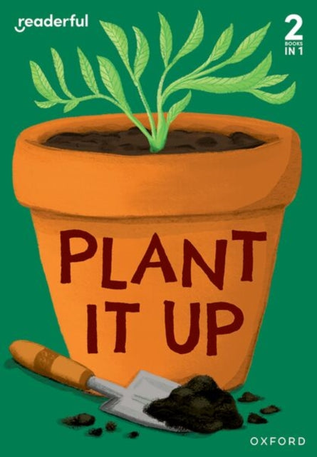 Readerful Rise Oxford Reading Level 3 Plant It Up