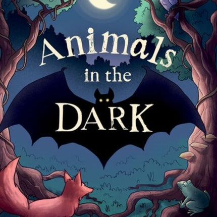 Readerful Rise Oxford Reading Level 3 Animals in the Dark