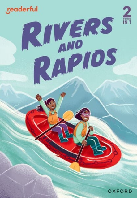 Readerful Rise Oxford Reading Level 4 Rivers and Rapids