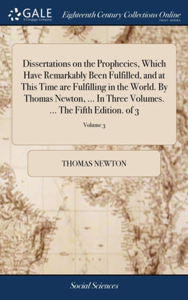 Dissertations on the Prophecies Which Have