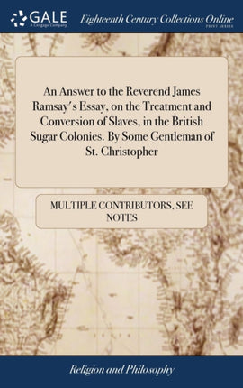 An Answer to the Reverend James Ramsays Essay on