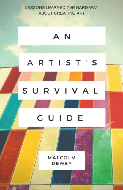 An Artists Survival Guide