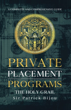 Private Placement Programs  The Holy Grail