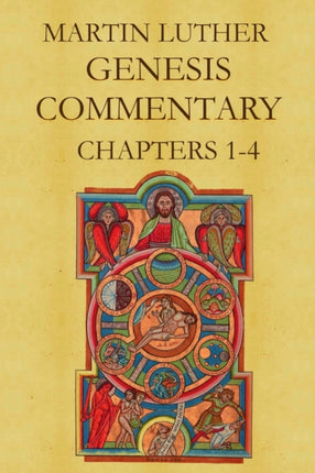 Martin Luthers Commentary on Genesis Chapters 14