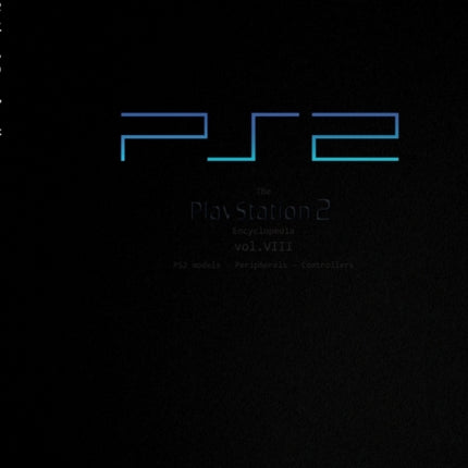 The PlayStation 2 Encyclopedia vol.8: PS2 models - Peripherals - Controllers