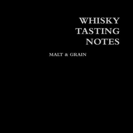 Whisky Tasting Notes