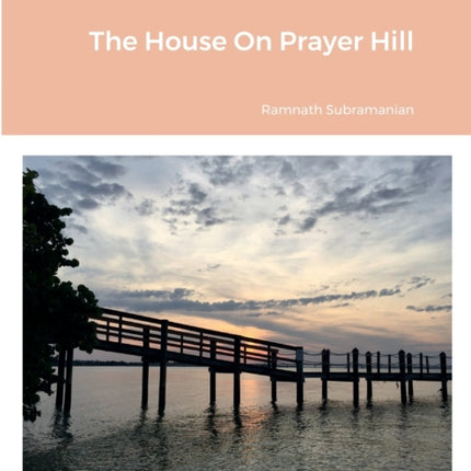 The House On Prayer Hill
