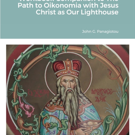 Workbook Companion to The Path to Oikonomia with