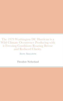 The 1979 Washington DC Hurrican is a Wild Climate