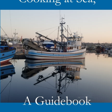 Cooking at Sea A Guidebook