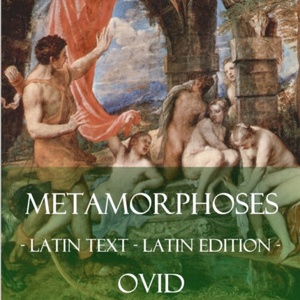 Metamorphoses Latin Text Latin Edition