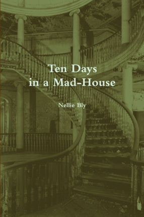 Ten Days in a MadHouse Annotated