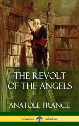 The Revolt of the Angels Hardcover
