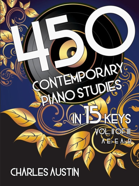 450 Contemporary Piano Studies in 15 Keys Volume