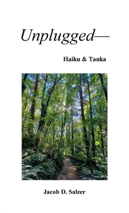 Unplugged Haiku  Tanka