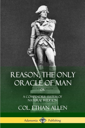 Reason the Only Oracle of Man