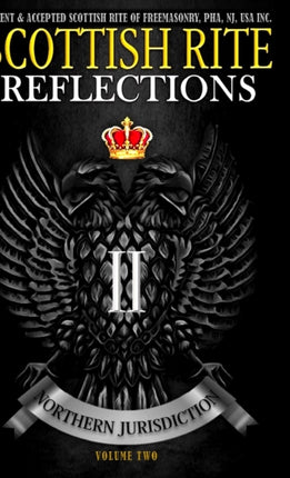 Scottish Rite Reflections  Volume 2 Hardcover