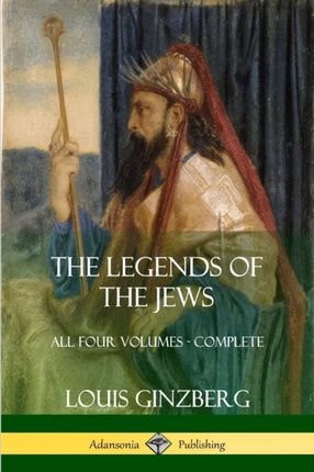 The Legends of the Jews All Four Volumes  Complete