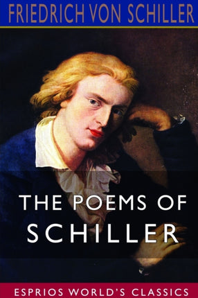 The Poems of Schiller Esprios Classics