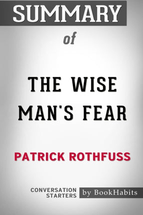 Summary of The Wise Mans Fear by Patrick Rothfuss