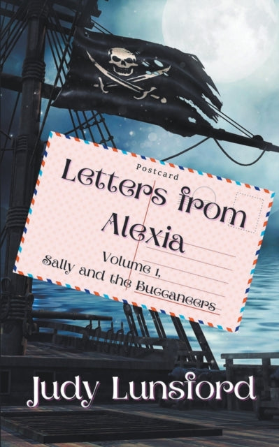 Letters from Alexia Volume 1 Sally and the