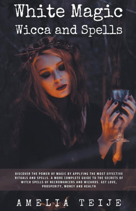 White Magic Wicca and Spells  Discover the power