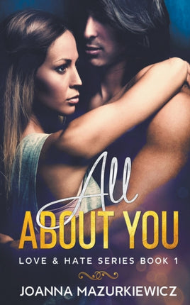 All About You Love  Hate 1