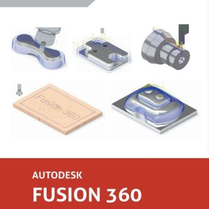 Autodesk Fusion 360 CAM Overview